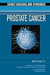 Prostate Cancer (Deadly Diseases and Epidemics)