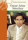 Oscar Arias Sanchez (Modern Peacemakers)