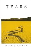 Tears (Suny Series, Intersections : Philosophy and Critical Theory)