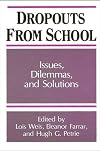 Dropouts from Schools: Issues, Dilemmas, and Solutions (Suny Series Frontiers in Education)