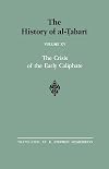 The History of al-Tabari Vol. 15. The Crisis of the Early Caliphate: The Reign of 'Uthman A.D. 644-656/A.H. 24-35