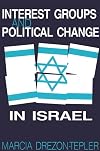 Interest Groups and Political Change in Israel (SUNY Series in Israeli Studies)