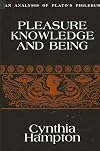 Pleasure, Knowledge, and Being: An Analysis of Plato's Philebus