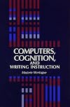 Computers, Cognition, and Writing Instruction (Suny Series in Computers in Education)