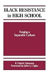 Black Resistance in High School: Forging a Separatist Culture (SUNY series, Frontiers in Education)