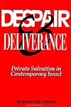 Despair and deliverance private salvation in contemporary Israel