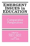 Emergent Issues in Education: Comparative Perspectives (S U N Y Series, Frontiers in Education)