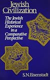 Jewish Civilization: The Jewish Historical Experience in a Comparative Perspective (Suny Series in Israeli Studies)