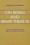 On Being and What There Is: Classical Vaisesika and the History of Indian Ontology