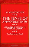The Sense of Appropriateness: Application Discourses in Morality and Law (Suny Series in Social and Political Thought)