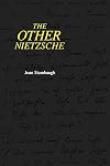 The Other Nietzsche