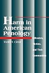 Harm in American Penology: Offenders, Victims and Their Communities