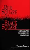 Red Square, Black Square: Organon for Revolutionary Imagination
