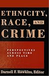Ethnicity, Race, and Crime: Perspectives Across Time and Place