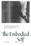 The Embodied Self: Friedrich Schleiermacher's Solution to Kant's Problem of the Empirical Self