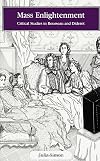 Mass Enlightenment: Critical Studies in Rousseau and Diderot