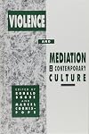Violence and Mediation in Contemporary Culture