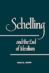 Schelling and the End of Idealism