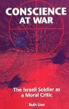 Conscience at War: The Israeli Soldier As a Moral Critic (S U N Y Series in Israeli Studies) (Suny Series in Israeli Studies (Hardcover))