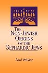 The Non-Jewish Origins of the Sephardic Jews
