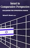 Israel in Comparative Perspective: Challenging the Conventional Wisdom (Suny Series in Israeli Studies)