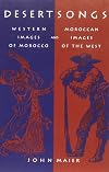 Desert Songs: Western Images of Morocco and Moroccan Images of the West