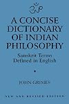 A Concise Dictionary of Indian Philosophy: Sanskrit Terms Defined in English