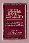 Memory, Identity, Community: The Idea of Narrative in the Human Sciences