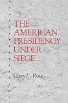 The American Presidency Under Siege (Suny Series on the Presidency. Contemporary Issues) (Suny Series, Presidency: Contemporary Issues)