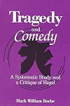 Tragedy and Comedy: A Systematic Study and a Critique of Hegel (Suny Series in Hegelian Studies)