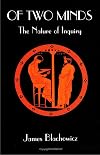 Of Two Minds: The Nature of Inquiry
