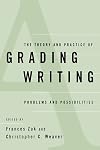 The Theory and Practice of Grading Writing: Problems and Possibilities
