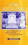 Open Boundaries: Jain Communities and Cultures in Indian History (S U N Y Series in Hindu Studies)