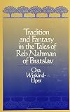 Tradition and fantasy in the tales of Reb Nahman of Bratslav