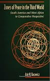 Zones of Peace in the Third World: South America and West Africa in Comparative Perspective