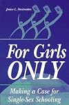 For Girls Only: Making a Case for Single-Sex Schooling