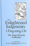The enlightened judgments : Ch`ing-ming chi : the Sung dynasty collection