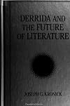 Derrida and the Future of Literature (Suny Series Intersection, Philosophy and Critical Theory)
