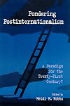 Pondering postinternationalism : a paradigm for the twenty-first century?