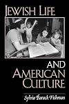 Jewish Life and American Culture (Suny Series in American Jewish Society in the 1990s)