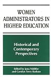 Women Administrators in Higher Education: Historical and Contemporary Perspectives (SUNY series, Frontiers in Education)