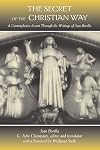The Secret of the Christian Way: A Contemplative Ascent Through the Writings of Jean Borella