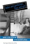 Ladies and Gentlemen, Boys and Girls: Gender in Film at the End of the Twentieth Century (The Suny Series, Cultural Studies in Cinema/Video)