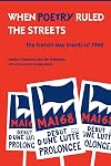 When Poetry Ruled the Streets: The French May Events of 1968