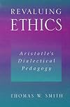 Revaluing Ethics: Aristotle's Dialectical Pedagogy