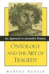 Ontology and the Art of Tragedy: An Approach to Aristotle's Poetics