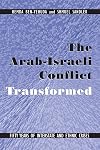 The Arab-Israeli Conflict Transformed: Fifty Years of Interstate and Ethnic Crises (Suny Series in Global Politics) (Suny Series in Global Politics (Paperback))
