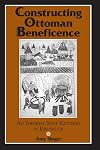 Constructing Ottoman Beneficence: An Imperial Soup Kitchen in Jerusalem (Suny Series in Near Eastern Studies)