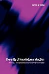 The Unity of Knowledge and Action: Toward a Nonrepresentational Theory of Knowledge