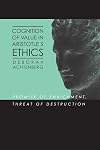 Cognition of Value in Aristotle's Ethics: Promise of Enrichment, Threat of Destruction
